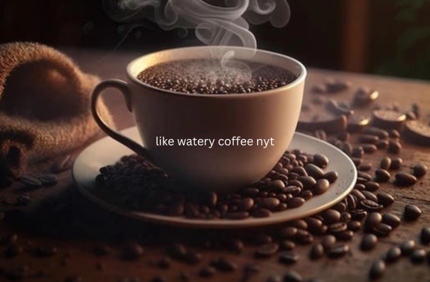 like watery coffee nyt